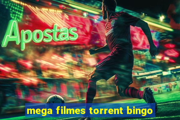 mega filmes torrent bingo